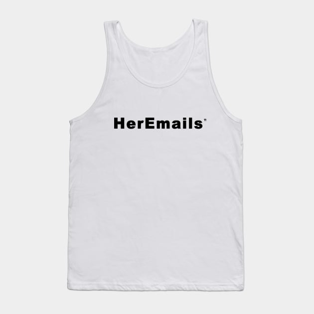 Her Emails Tank Top by christopper
